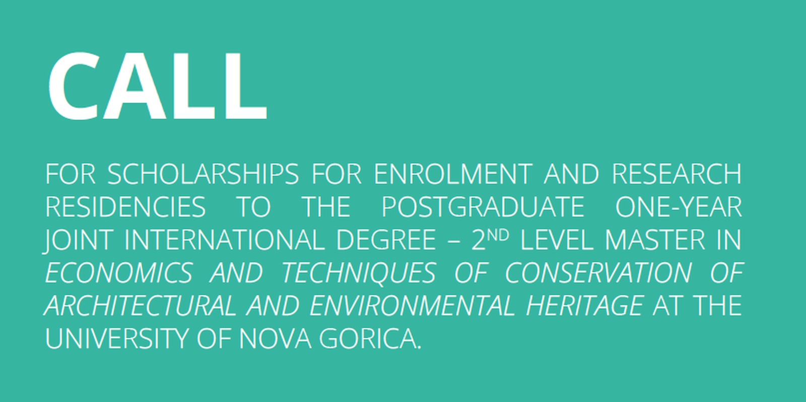 Call for Scholarships for postgraduate study programme Economics and Techniques of Conservation of Architectural and Environmental Heritage - The call is extended to 20 September 2024