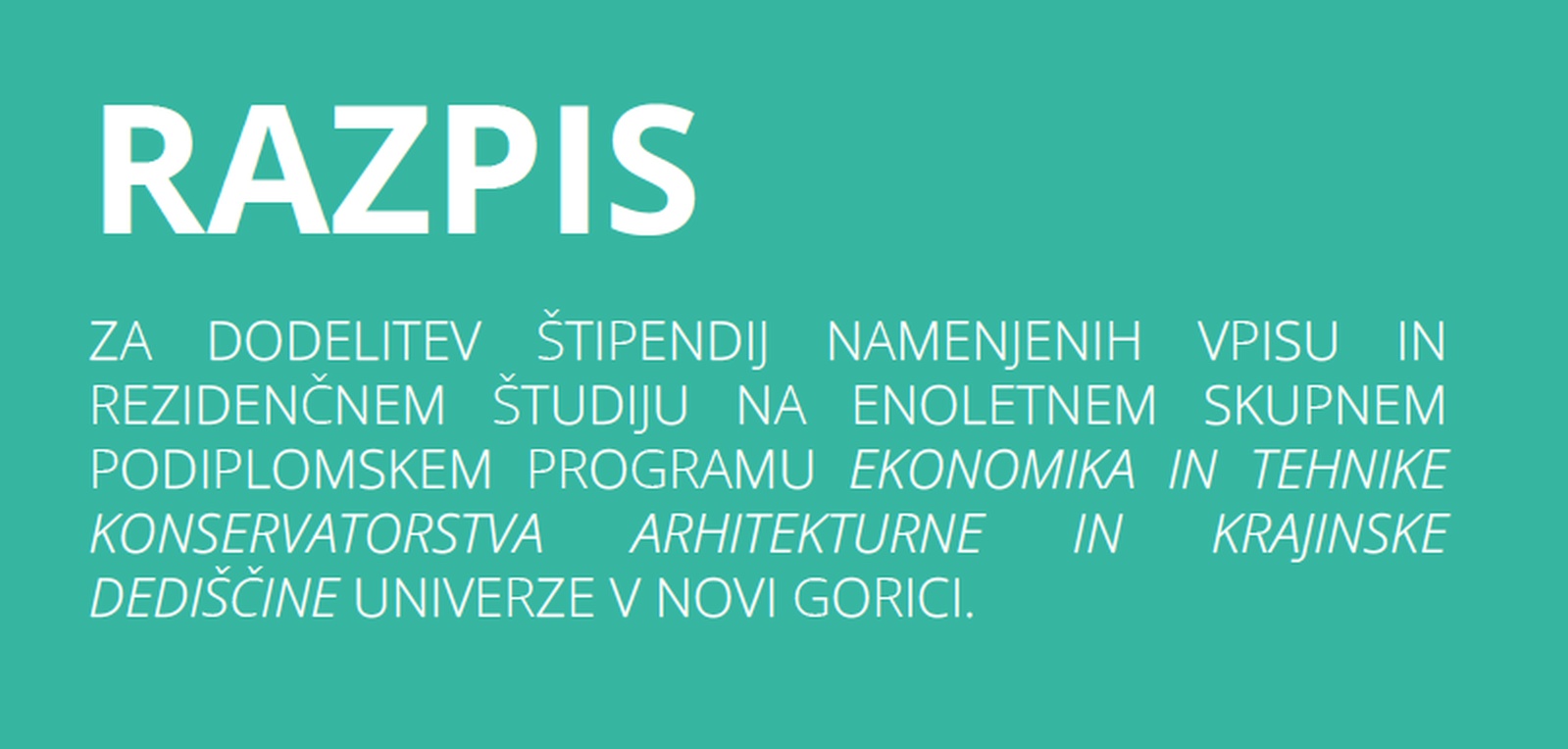 Razpis za štipendije na podiplomskem študijskem programu Ekonomika in tehnike konservatorstva arhitekturne in krajinske dediščine - razpis je podaljšan do 20. septembra 2024